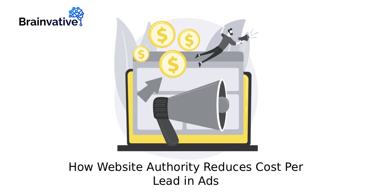 How Website Authority Reduces Cost Per Lead in Ads